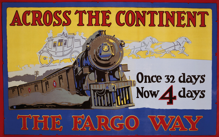 Color graphic showing steam train and stagecoach in motion left to right. Words say Across the Continent Once 32 days now 4 days The Fargo Way.