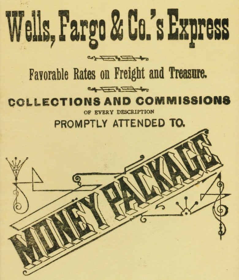 Brown envelope with large black print reading Money Package. Also reads: Wells Fargo & Co's Express favorable rates of freight and treasure. Collections and commissions of every description promptly attended to. Image is color.
