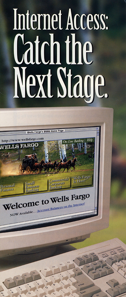 Color bank rack brochure showing computer screen and keyboard. Copy reads Internet Access: Catch the Next Stage. Screen shows a homescreen reading welcome to wells fargo. Stagecoach in background. Brochure is tri-fold vertical orientation, in color.