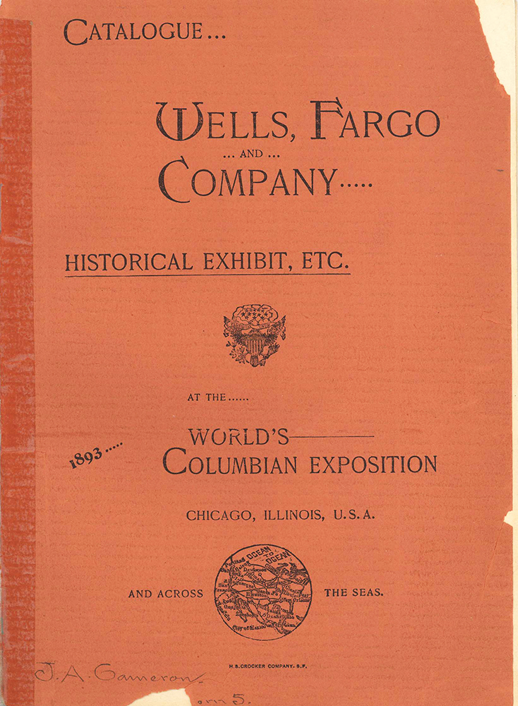 Paper brochure printed cover reads Catalogue of Wells Fargo & Company's historical exhibit at the World's Columbian Exposition. Dated 1893. Brochure cover is red in color.