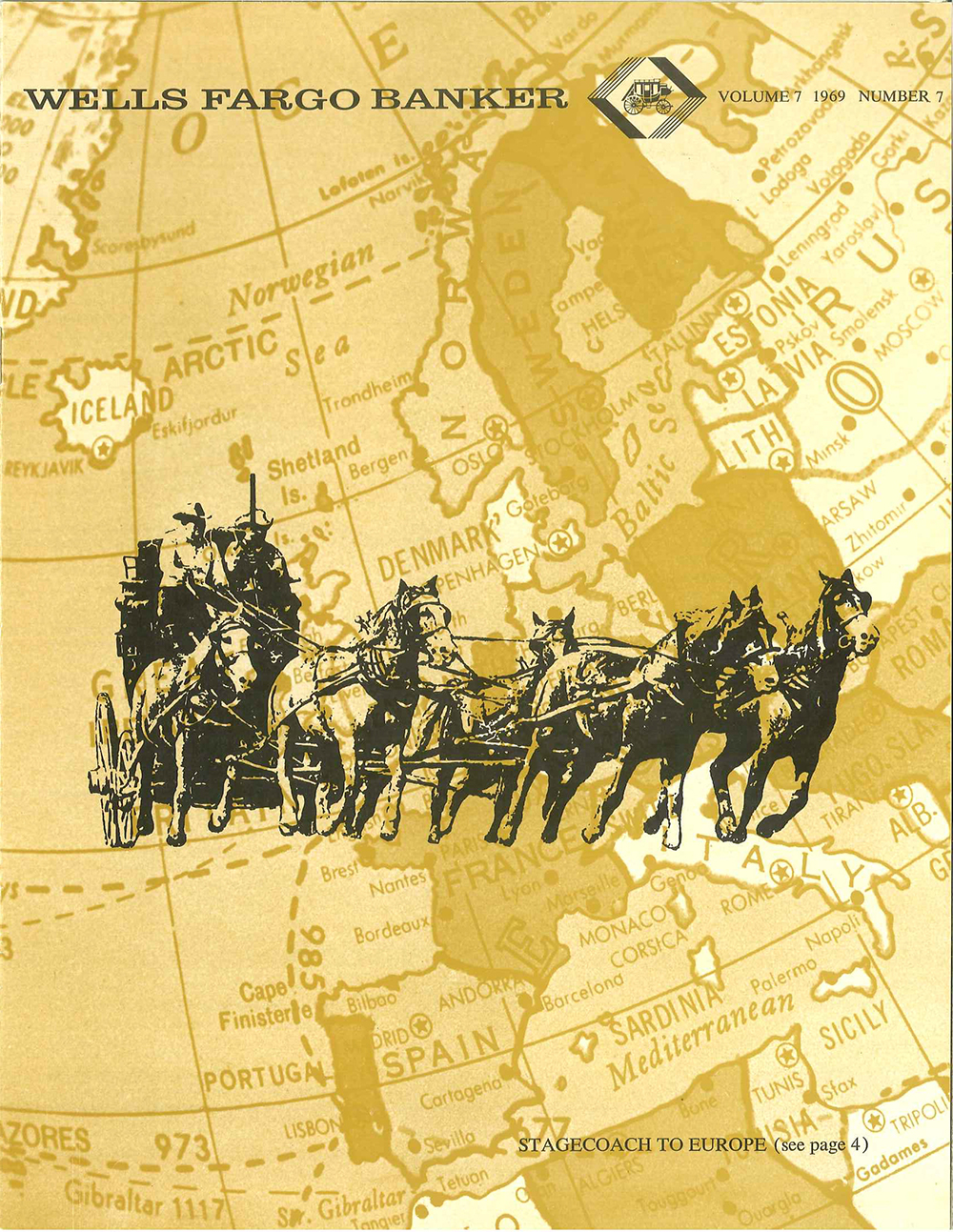 Magazine cover showing black and white stagecoach pulled by horses across background map of Europe. Title reads Wells Fargo Banker volume 7: number 7 1969, Stagecoach to Europe, see page 4. Cover is yellow color tone, vertical orientation.