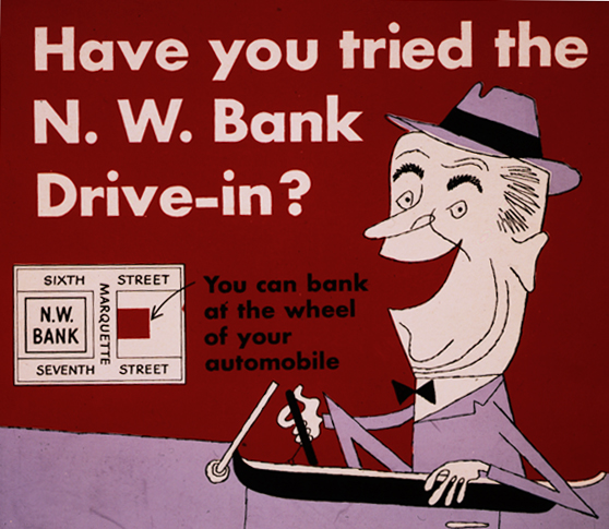 Advertisement showing cartoon man sitting in a car's drivers seat. Ad copy reads Have you tried the N.W. Bank drive-in? A street map in lower left shows of location of drive-in bank. Ad background color is bright red.