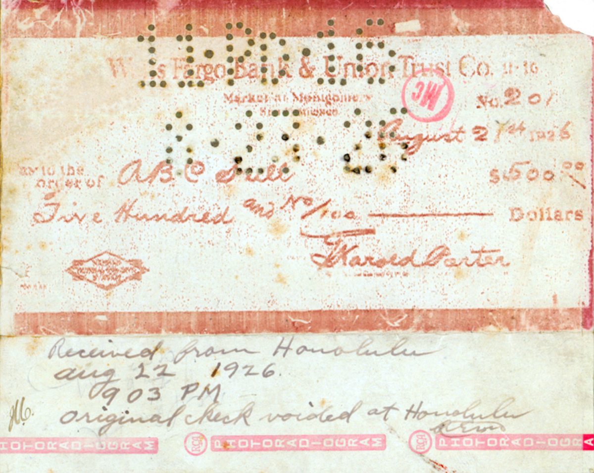 Facsimile of printed check drawn on Wells Fargo Bank & Union Trust Company for 500 dollars signed by Harold Porter. Handwritten notation below reads received from Honolulu August 22, 1926 9:03 pm. Original check voided Honolulu. Facsimile is in red ink.