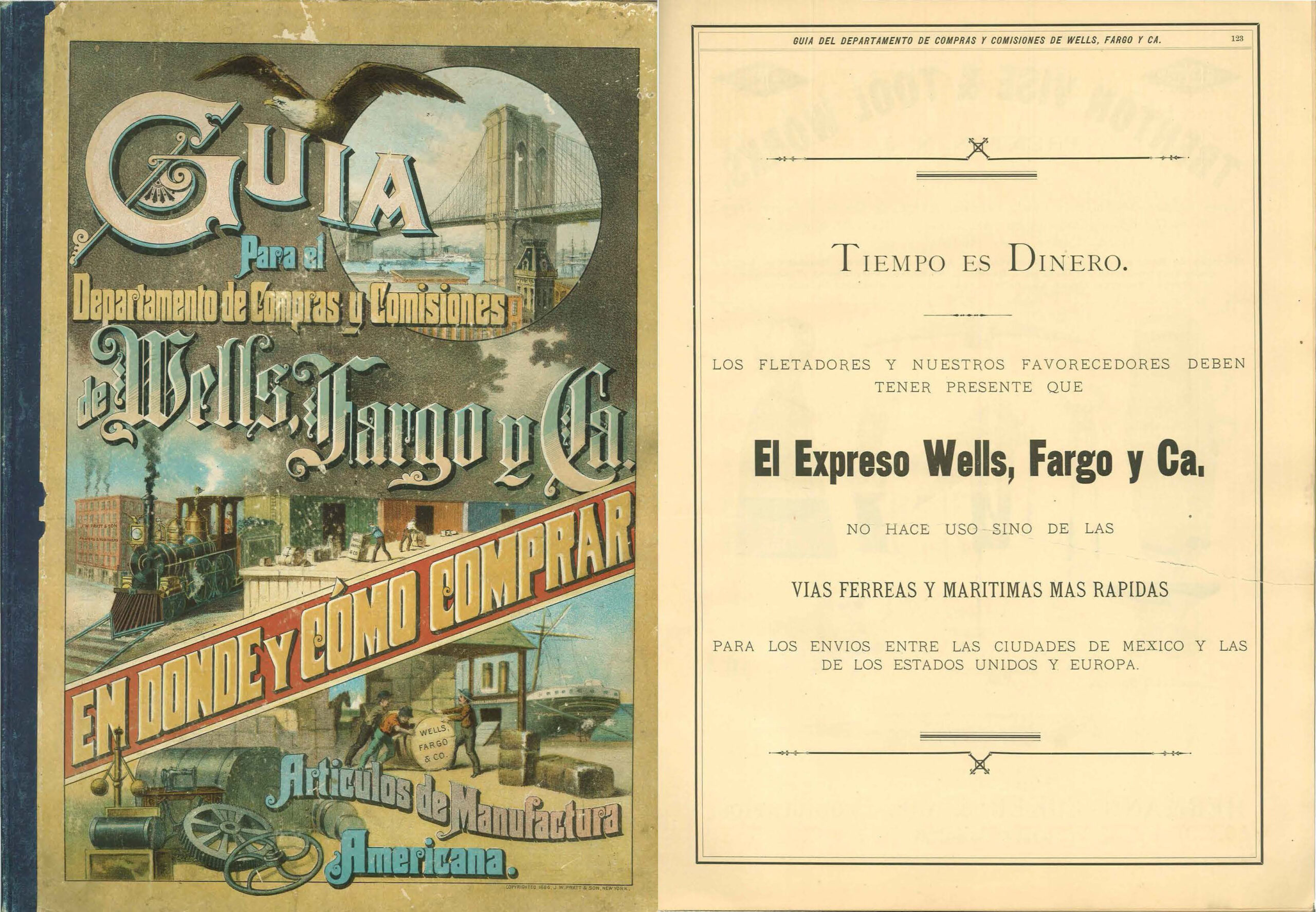 One cover reads: Guia Para el Departamento de Compras y Comisiones de Wells, Fargo y Ca. En Donde y Cómo Comprar. Another reads: Tiempo es Dinero. Los Fletadores y Nuestros Favorecedores Deben Tener Presente Que El Expreso Wells, Fargo y Ca. Image link will enlarge image.