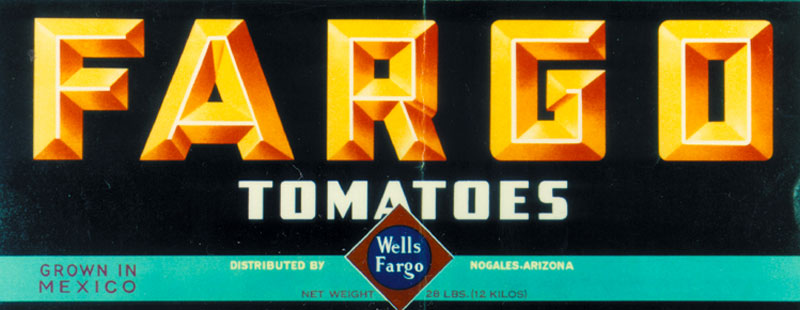 A colorful crate label with an illustrated Wells Fargo diamond sign. Label reads: Fargo Tomatoes Grown in Mexico. Image link will enlarge image.