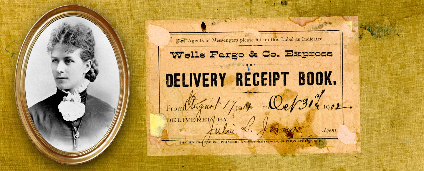 A black and white portrait of Julia Jones is to the left of an aged paper that says: Agents or Messengers please fill up this Label as Indicated. Wells Fargo and Co. Express Delivery Receipt Book from August 17, 1901 to Oct. 31, 1902.