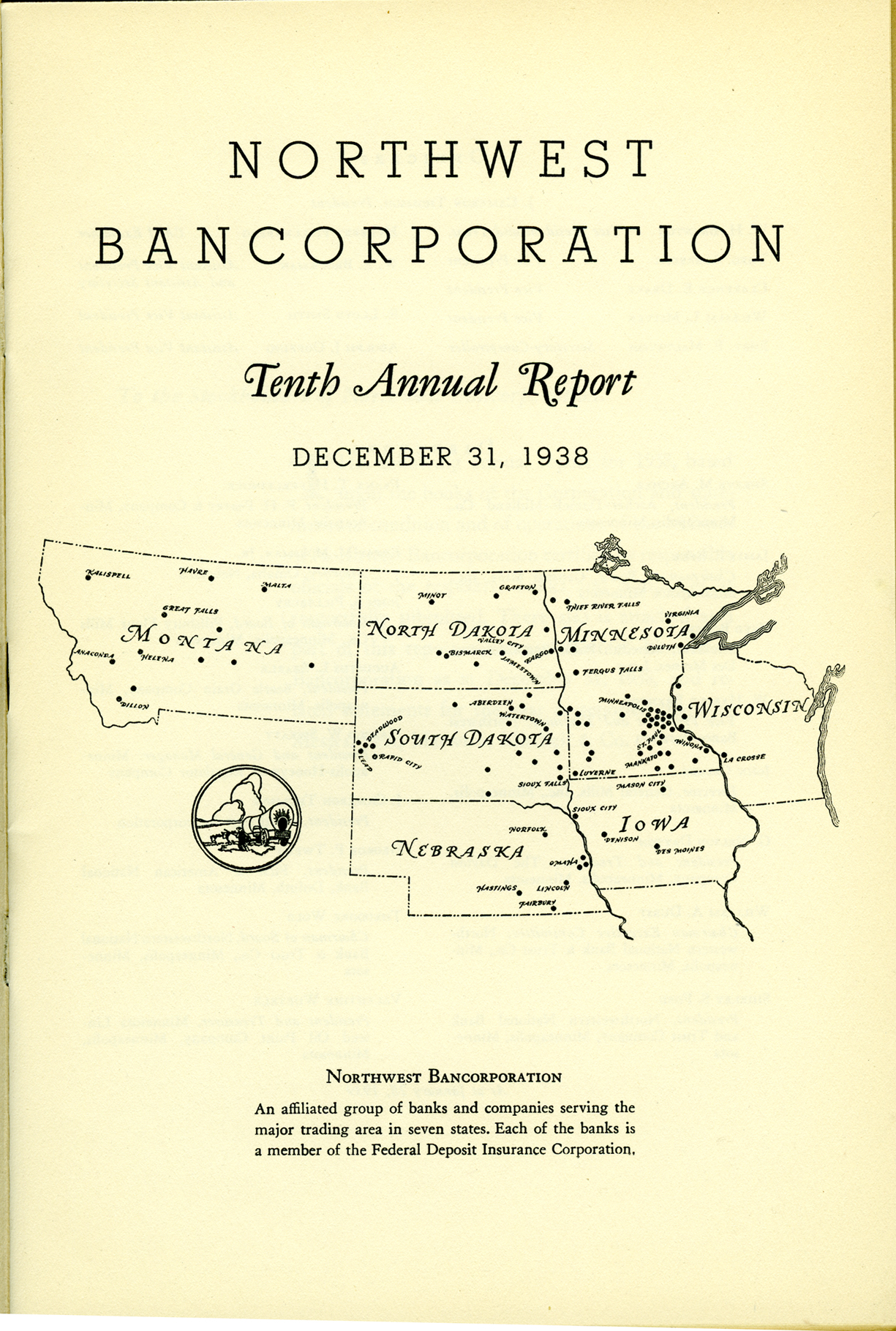 The yellow cover of the Northwest Bancorporation Annual Report from 1938 featuring an illustration of seven U.S. states of Wisconsin, Minnesota, Iowa, Nebraska, South Dakota, North Dakota, and Montana. Image link will enlarge image.