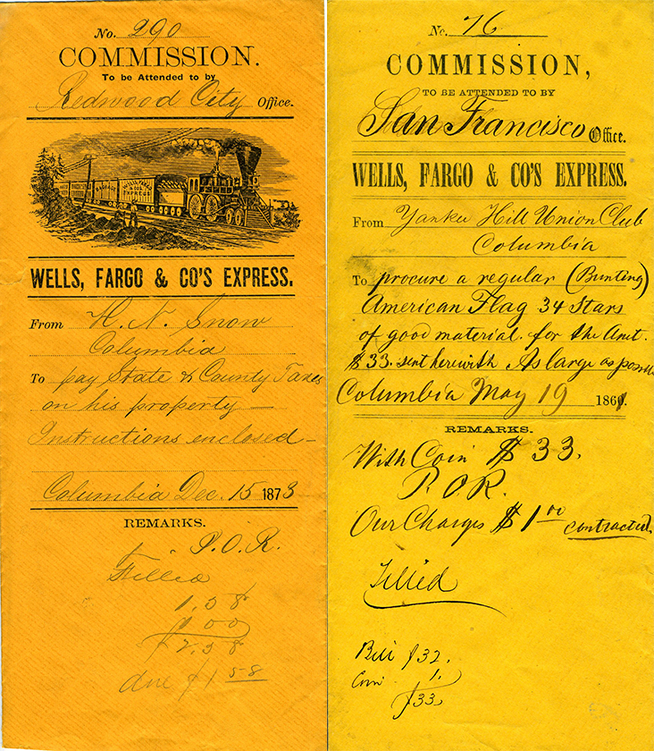 Left yellow envelope says: No. 290 Commission To be Attended to by Redwood City Office. WELLS, FARGO & CO’S EXPRESS. From H.N. Snow, Columbia. To pay State & County Taxes on his property. Instructions enclosed. Columbia Dec. 15, 1873. Right yellow envelope says: No. 76 Commission, To be Attended to by San Francisco Office. WELLS, FARGO & CO’S EXPRESS. From Yankee Hill Union Club, Columbia. To procure a regular (Bunting) American Flag 34 stars of good material for the Amt. $33 sent herewith. As large as possible. Columbia May 19, 1861